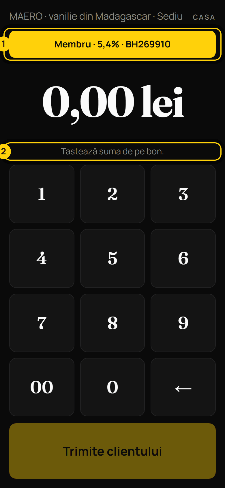 Ecranul casei, cu un client care tocmai a scanat.